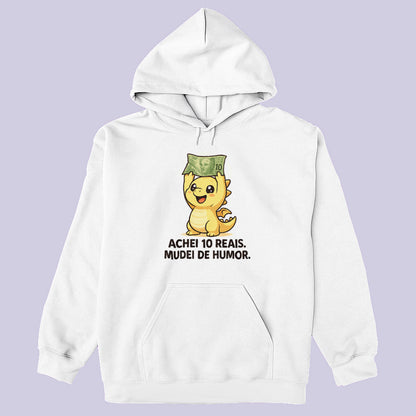 Achei 10 reais. Mudei de humor.