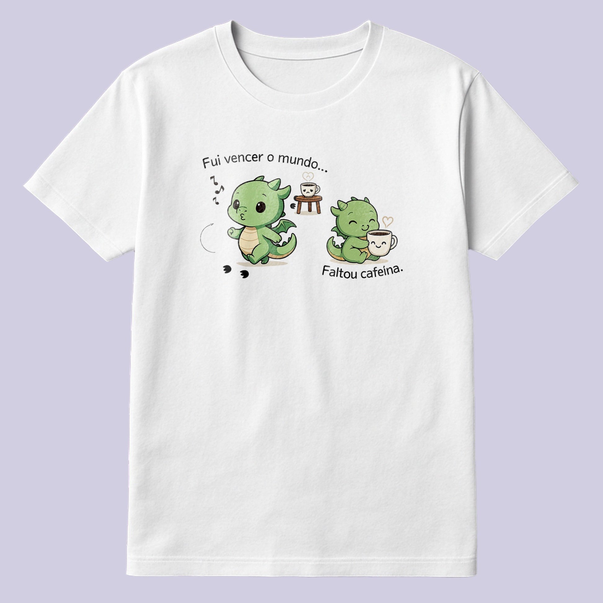 Fui vencer o mundo. Faltou cafeína.