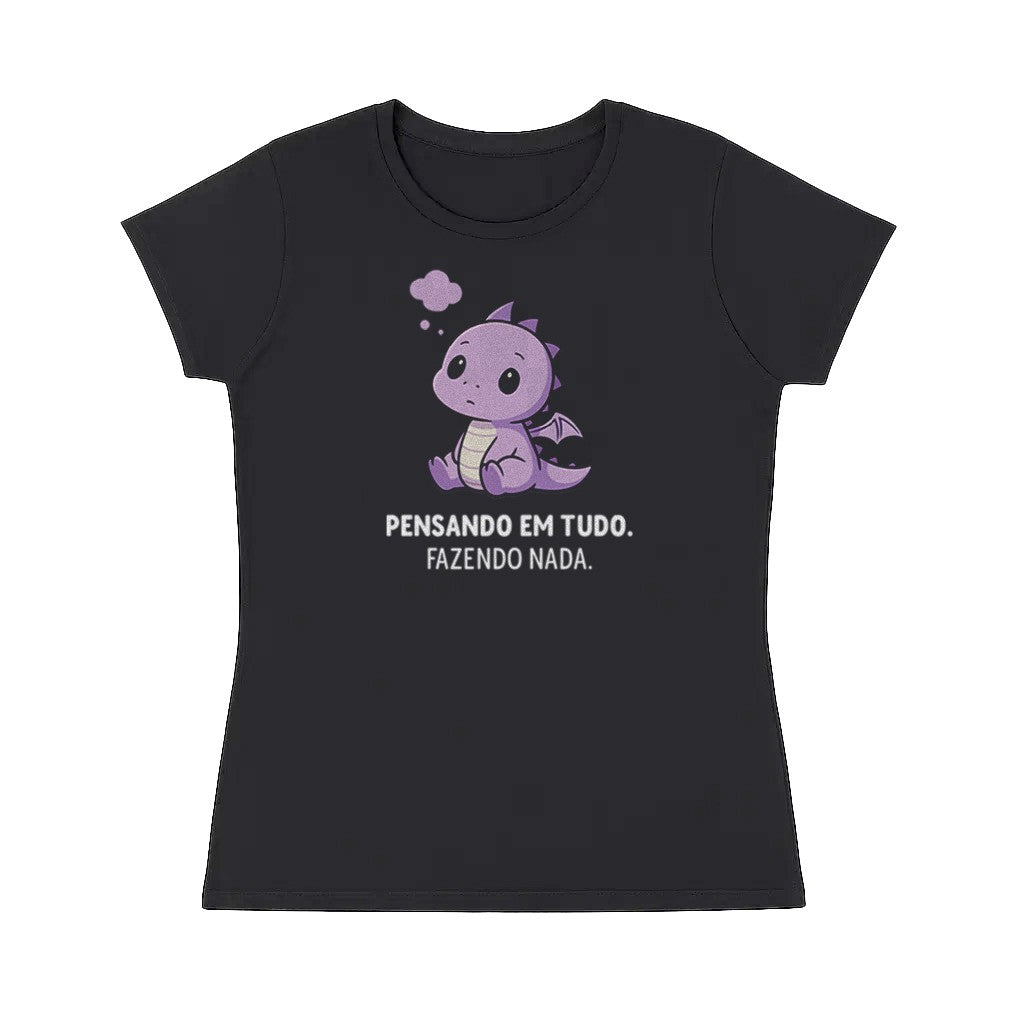 PENSANDO EM TUDO. FAZENDO NADA.