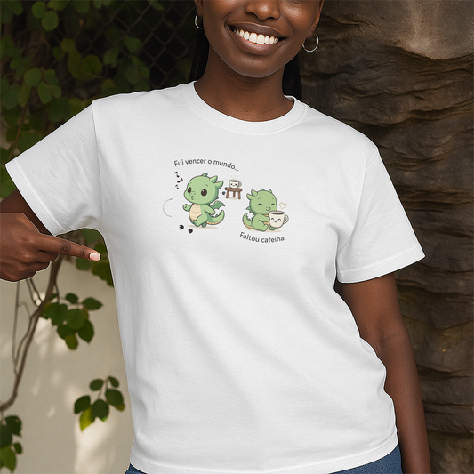 Fui vencer o mundo. Faltou cafeína.