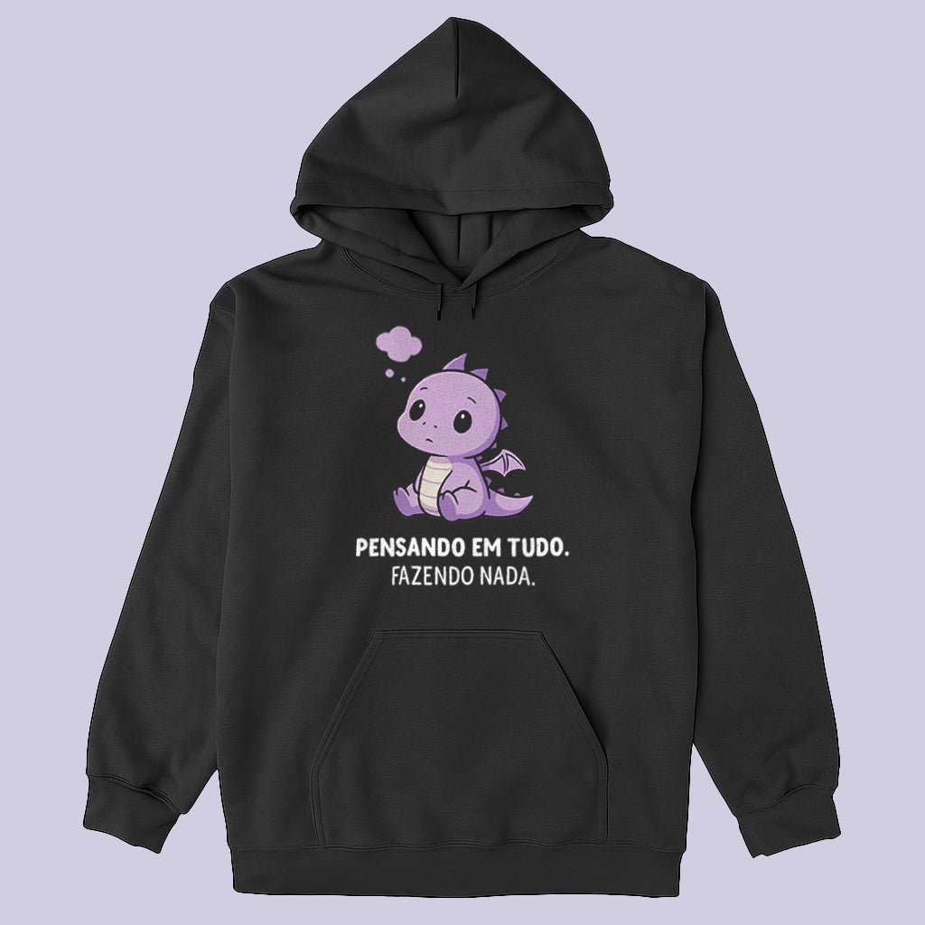 PENSANDO EM TUDO. FAZENDO NADA.