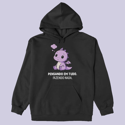 PENSANDO EM TUDO. FAZENDO NADA.